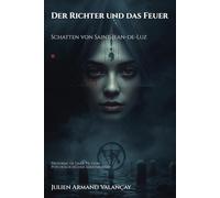 Schatten von Saint-Jean-de-Luz (Der Richter und das Feuer)