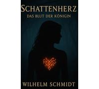Schattenherz: Das Blut der Königin