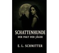 Schattenhunde - Pakt der Jäger