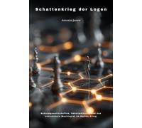 Schattenkrieg der Logen: Geheimgesellschaften, Geheimdienste und das unsichtbare Machtspiel im Kalten Krieg