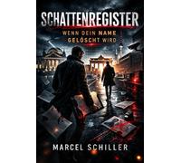 Schattenregister: Wenn dein Name gelöscht wird (Alex & Ben Reihe)