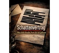 Schattenvertrag: Was dich bindet, hast du nie gelesen: 21