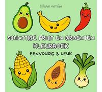 Schattige Fruit en Groenten - Eenvoudig & Leuk Kleurboek | 40 Kleurplaten voor Volwassenen en Kinderen: Anti-stress kleurplezier voor kinderen en ... kleurboeken voor kinderen en volwassenen)