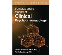Schatzberg's Manual of Clinical Psychopharmacology: 10