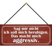 Schatzmix Blechschild Beruhigen macht Mich aggressiv Metallschild 27x10 cm Deko mit Kordel Cartel de hojalata, Chapa metálica, Multicolor