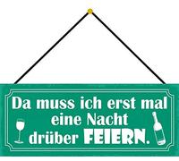 Schatzmix Blechschild Da Muss ich Erstmal eine Nacht drüber feiern Deko 27x10 mit Kordel Señal metálica, hojalata, Multicolor, 27x10 cm