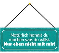 Schatzmix Blechschild Kannst Machen Was du willst Metallschild 27x10cm Deko mit Kordel Señal metálica, hojalata, Multicolor, 27x10 cm