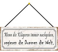 Schatzmix Blechschild Klug Dumm Welt regieren Metallschild 27x10 cm Wanddeko mit Kordel Cartel de hojalata, Chapa de Metal, Multicolor