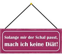 Schatzmix Blechschild Solange mir Der Schal passt, Mach ich Keine Diät 27x10 mit Kordel Señal metálica, hojalata, Multicolor, 27x10 cm