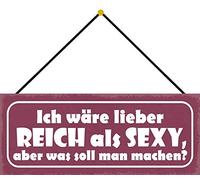 Schatzmix Blechschild Spruch Ich wäre Lieber Reich als Sexy Wanddeko 27x10 cm mit Kordel Señal metálica, hojalata, Multicolor