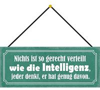 Schatzmix Blechschild Spruch Nichts ist so gerecht verteilt wie Intelligenz 27x10 m.Kordel Señal metálica, hojalata, Multicolor, 27x10 cm