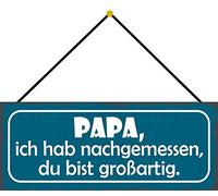 Schatzmix Blechschild Spruch Papa, ich hab nachgemessen Metallschild 27x10 Deko mit Kordel Señal metálica, hojalata, Multicolor, 27x10 cm
