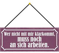 Schatzmix Blechschild Spruch Wer Nicht mir klarkommt Metallschild 27x10 cm mit Kordel Señal metálica, hojalata, Multicolor