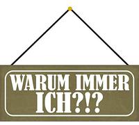 Schatzmix Blechschild Warum Immer ich Metallschild 27x10cm Deko Tin Sign mit Kordel Señal metálica, hojalata, Multicolor, 27x10 cm