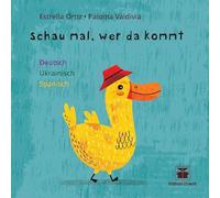 Schau mal, wer da kommt: Pappbilderbuch auf Deutsch-Ukrainisch-Spanisch: 2