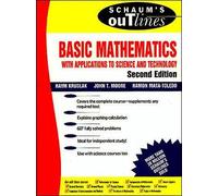 Schaum's Outline of Basic Mathematics with Applications to Science and Technology