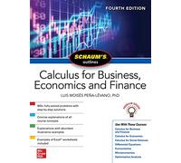 Schaum's Outline of Calculus for Business, Economics and Finance, Fourth Edition (Schaum's Outlines)