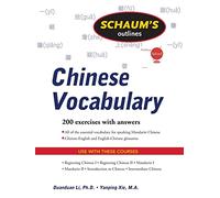 Schaum's Outline of Chinese Vocabulary (Schaum's Outline Series) (SCHAUMS' HUMANITIES SOC SCIENC)