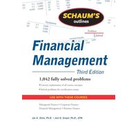 Schaum's Outline of Financial Management, Third Edition (Schaum's Outline Series) (SCHAUMS' BUSINESS ECONOMICS)