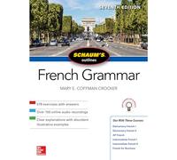 Schaum's Outline of French Grammar, Seventh Edition (SCHAUMS' HUMANITIES SOC SCIENC)