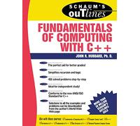 Schaum's Outline of Fundamentals of Computing with C++ (SCHAUMS' COMPUTING)