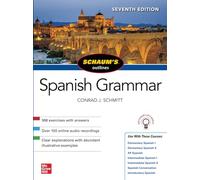 Schaum's Outline of Spanish Grammar, Seventh Edition (SCHAUMS' HUMANITIES SOC SCIENC)
