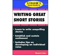 [Schaum's Quick Guide to Writing Great Short Stories] (By: Margaret Lucke) [published: November, 1998]