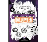 Schaurig süße Fensterbilder Halloween, Mal- und Schneidebuch | Fledermaus, Geister und Kürbisse | Ausmalbilder | Basteln für kreative Kinder | Deko