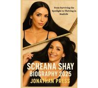 SCHEANA SHAY BIOGRAPHY 2025: From Surviving the Spotlight to Thriving in RealLife