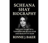 SCHEANA SHAY BIOGRAPHY: The Life Story Of A Vanderpump Rules Star And Reality Tv Icon