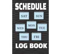 Schedule Log Book: Weekly Productivity Journal Organize Your Daily Task Hume To Do List. Plenty of Room for Journal Writing. Perfect Gift for Friends ... Carry Home or On the Go. |6 X 9 Inches, 110 |