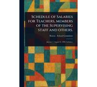 Schedule of Salaries for Teachers, Members of the Supervising Staff and Others.