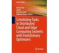 Scheduling Tasks in Distributed Cloud and Edge Computing Systems with Evolutionary Optimizers (Internet of Things)