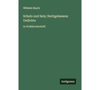 Schein und Sein; Nachgelassene Gedichte: in Großdruckschrift