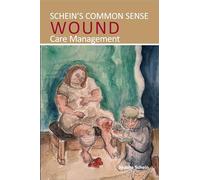 Schein's Common Sense Wound Care Management: 3