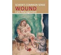 Schein's Common Sense Wound Care Management: 3