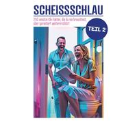 SCHEISSSCHLAU - Teil 2 | Fun-Facts | unnützes Wissen | Ideales Geschenk mit Humor | Perfekt für Smalltalk, Wartezeiten, Klo-Pausen: Das lustige ... brauchtest, aber garantiert weitererzählst!