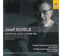 Schelb Josef - Josef Schelb: Orchestral Music, Volume One