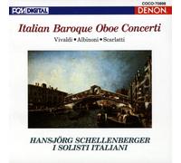 SCHELLENBERGER(OB)/I SOLISTI ITALIANI - Italian Baroque Oboe Concertos