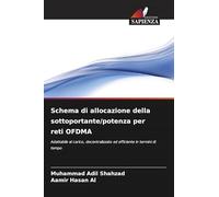 Schema di allocazione della sottoportante/potenza per reti OFDMA: Adattabile al carico, decentralizzato ed efficiente in termini di tempo