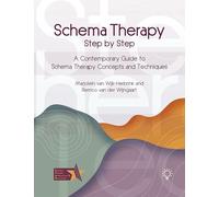 Schema Therapy Step by Step: A Contemporary Guide to Schema Therapy Concepts and Techniques (Schema Therapy Approaches and Resources (STAR) series)