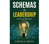 Schemas in Leadership: Uncover Your Hidden Power