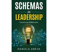 Schemas in Leadership: Uncover Your Hidden Power