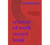 scheme of work record book: A Practical Weekly Planner for Teachers to Organize Lessons, Objectives, and Classroom Activities with Ease.