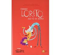 ¡SCHHHHHH! LORETO, ESTO ES UN SECRETO: 11 (Ande yo valiente)