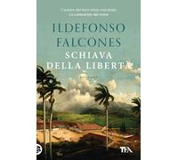 Schiava della libertà (Romanzi storici best seller)