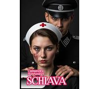 SCHIAVA: Il mio nemico, il mio padrone, la mia dipendenza, la mia ossessione. Stalingrado, 1942 (Universo erotico SteelMind)