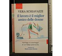 Schiavazzi Vera - Lavoro Ãˆ Il Miglior Amico Delle Don