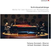 Schicksalklänge. Oeuvres pour 2 pianos de Rachmaninov, Theodorakis et Piazzolla. A. Zenziper, T. Zenziper.