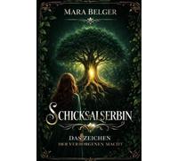 Schicksalserbin: Das Zeichen der verborgenen Macht